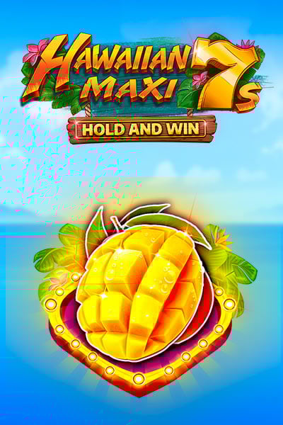 Hawaiian Maxi 7s Hold and Win